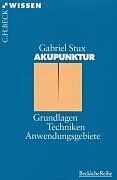 Gabriel Stux - Akupunktur: Grundlagen, Techniken, Anwendungsgebiete - Preis vom 10.10.2026 11:48:34 h