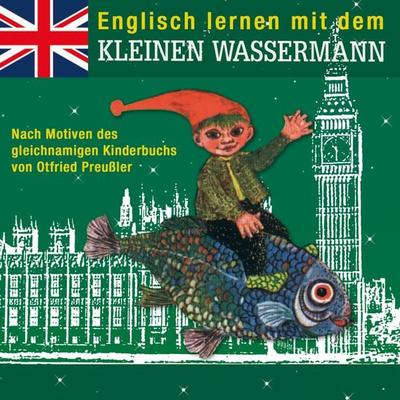 Englisch lernen mit dem kleinen Wassermann - Otfried Preußler, Audio, 4057664880017