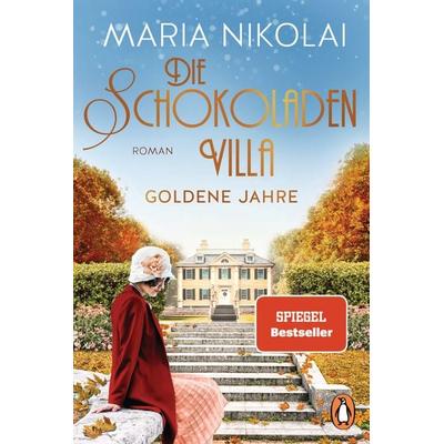 Die Schokoladenvilla – Goldene Jahre, Taschenbuch von Maria Nikolai, Penguin, 978-3-328-10406-3
