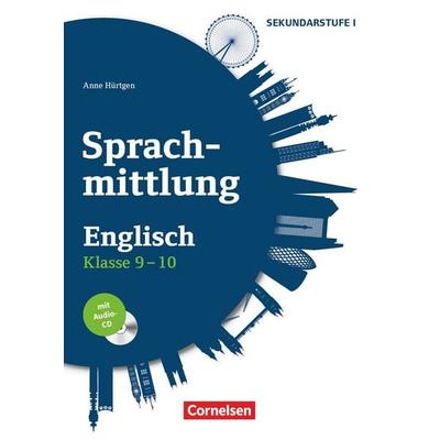 Sprachmittlung in den Fremdsprachen Sekundarstufe I - Englisch - Klasse 9/10, Taschenbuch von Anne Hürtgen, Cornelsen Pädagogik, 978-3-589-15344-2