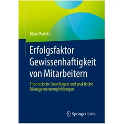 Erfolgsfaktor Gewissenhaftigkeit von Mitarbeitern, Fachbücher von Klaus Watzka