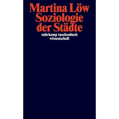 Soziologie der Städte, Taschenbuch von Martina Löw, Suhrkamp, 978-3-518-29576-2