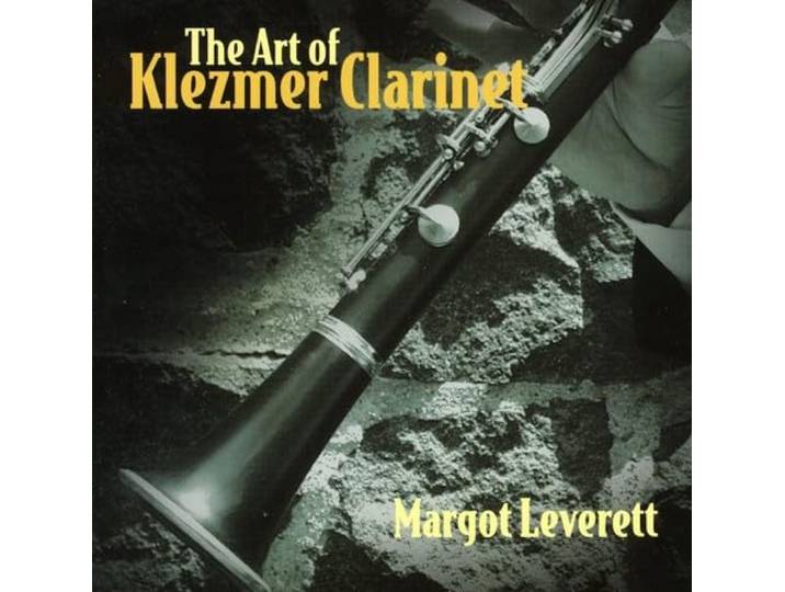 Margot Leverett - Art Of Klezmer Clarinet