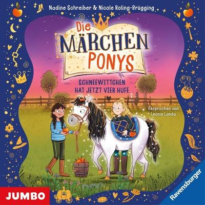 Die Märchenponys. Schneewittchen hat jetzt vier Hufe (Band 1) - Nicole Roling-Brügging,Nadine Schreiber, Audio, 4029759193548