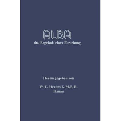 Alba, Taschenbuch von W. C. Heraeus G.M.B.H, Springer Berlin, 978-3-662-33746-2