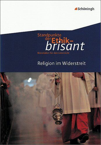 Standpunkte der Ethik - brisant: Religion im Widerstreit - Preis vom 09.10.2026 07:28:09 h