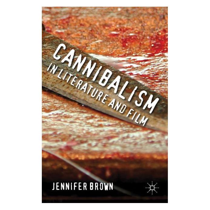 Palgrave Macmillan Uk Brown:Cannibalism in Literature and Fil (Englisch, Hardcover, J Brown) (63038722)
