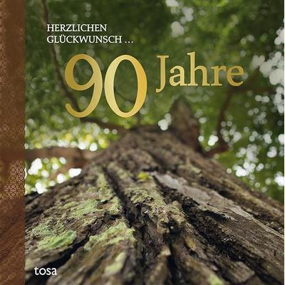 Herzlichen Glückwunsch ... 90 Jahre, Gebundene Ausgabe von , Tosa, 978-3-86313-171-5