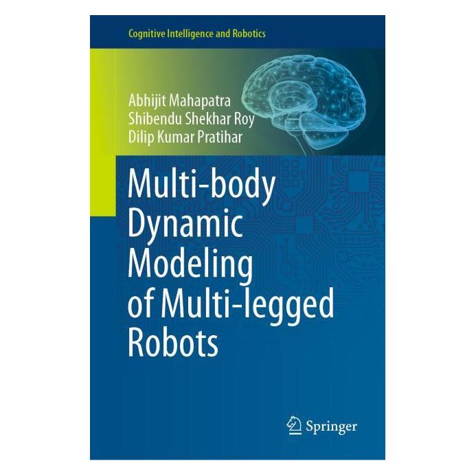 Springer Multi-body Dynamic Modeling of Multi-legged Robots (Englisch, Hardcover, Abhijit Mahapatra, Dilip Kumar Pratihar, Shibendu Shekhar Roy) (71874964)