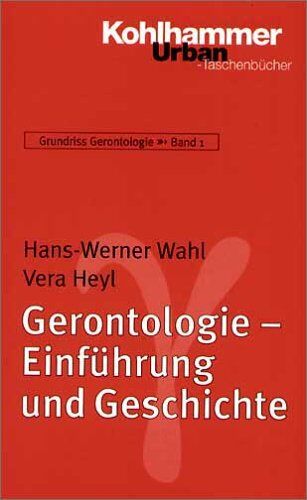 Vera Heyl - Grundriss Gerontologie: Gerontologie - Einführung und Geschichte: Grundriss Gerontologie - Bd.1 (Urban-Taschenbuecher) - Preis vom 30.09.2026 09:01:18 h