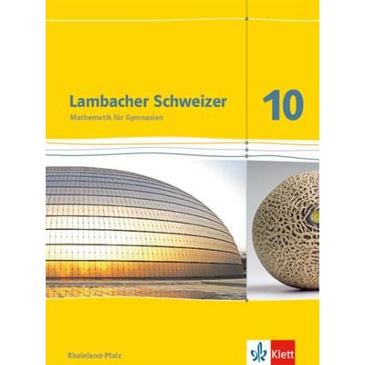 Lambacher Schweizer. 10. Schuljahr. Schülerbuch. Neubearbeitung. Rheinland-Pfalz, Gebundene Ausgabe von , Klett Schulbuchverlag