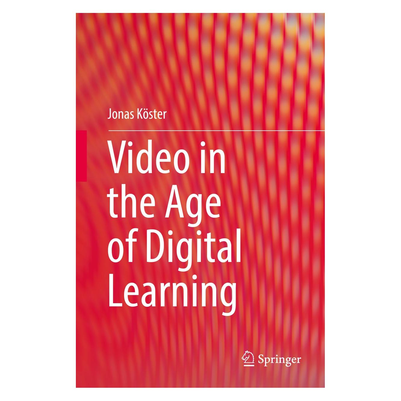 Springer Video in the Age of Digital Learning (Englisch, Hardcover, Jonas Köster) (9783319939360)