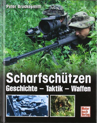 Peter Brookesmith - Scharfschützen: Geschichte - Taktik - Waffen - Preis vom 07.10.2026 11:45:10 h