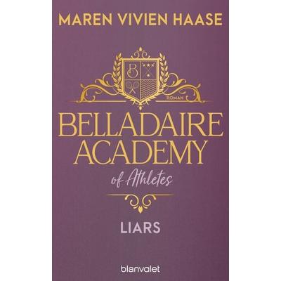 Belladaire Academy of Athletes - Liars, Taschenbuch von Maren Vivien Haase, Blanvalet, 978-3-7341-1278-2