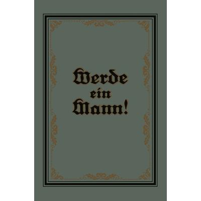 Werde ein Mann, Taschenbuch von Theodor Lange, Springer Berlin, 978-3-662-42185-7