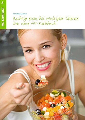Katharina Leeners - Richtig essen bei Multipler Sklerose: Das neue MS-Kochbuch - Preis vom 09.10.2026 07:28:09 h