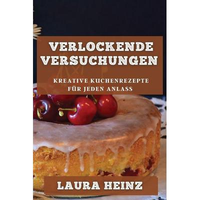Verlockende Versuchungen, Taschenbuch von Laura Heinz, Sandro Demuro, 978-1-83519-466-9