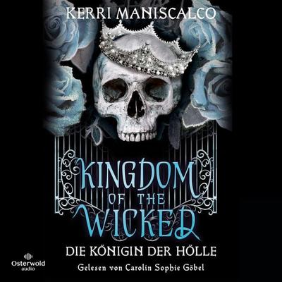 Kingdom of the Wicked – Die Königin der Hölle (Kingdom of the Wicked 2) - Kerri Maniscalco, Audio, 9783844930429
