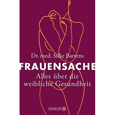 Frauensache, Taschenbuch von Silke Bartens,Werner Bartens, Knaur Taschenbuch, 978-3-426-78652-9