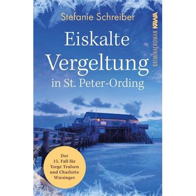 Eiskalte Vergeltung in St. Peter-Ording, Taschenbuch von Stefanie Schreiber, Kampenwand, 978-3-9866009-0-7