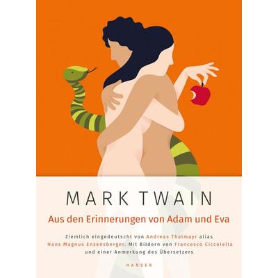 Mark Twain: Aus den Erinnerungen von Adam und Eva, Gebundene Ausgabe von Hans Magnus Enzensberger,Mark Twain,Andreas Thalmayr, Carl Hanser,