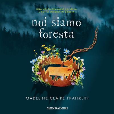 Noi siamo foresta - Madeline Claire Franklin, Audio, 9788852166211