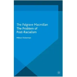 The Problem of Post-Racialism, Fachbücher von M. Vickerman, M Vickerman