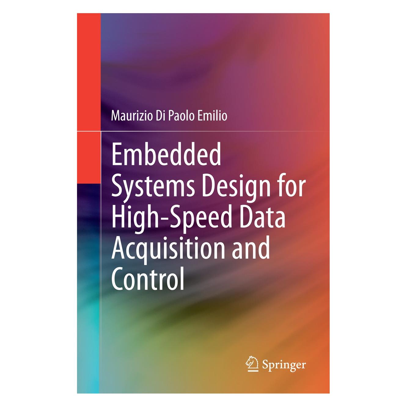 Springer Embedded Systems Design for High-Speed Data Acquisition and Control (Englisch, Hardcover, Maurizio Di Paolo Emilio) (9783319068640)