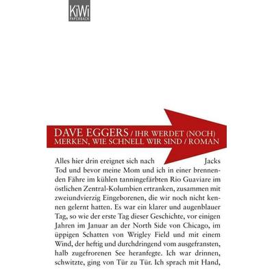 Ihr werdet noch merken, wie schnell wir sind, Taschenbuch von Dave Eggers, Kiepenheuer & Witsch, 978-3-462-03734-0