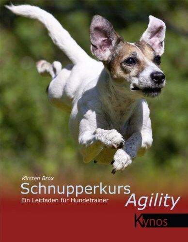 Kirsten Brox - Schnupperkurs Agility: Ein Leitfaden für Hundetrainer - Preis vom 09.10.2026 07:28:09 h