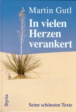Martin Gutl - In vielen Herzen verankert. Seine schönsten Texte - Preis vom 09.10.2026 07:28:09 h