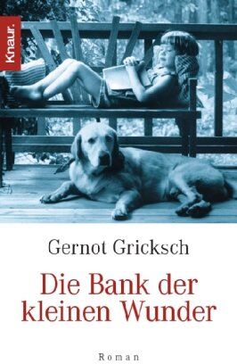 Gernot Gricksch - Die Bank der kleinen Wunder: Roman - Preis vom 11.10.2026 15:43:13 h