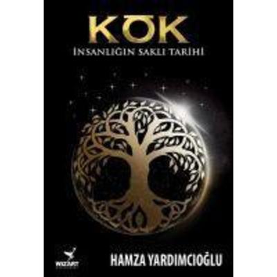 Kök - Insanligin Sakli Tarihi, Taschenbuch von Hamza Yardimcioglu, Wizart Entertainment