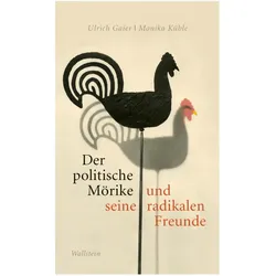 Der politische Mörike und seine radikalen Freunde, Fachbücher von Monika Küble, Ulrich Gaier