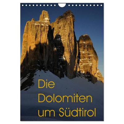 Die Dolomiten um Südtirol (Wandkalender 2026 DIN A4 hoch), CALVENDO Monatskalender
