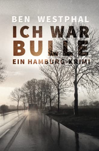 Ben Westphal - Ich war Bulle: Ein Hamburg - Krimi - Preis vom 11.10.2026 03:10:56 h