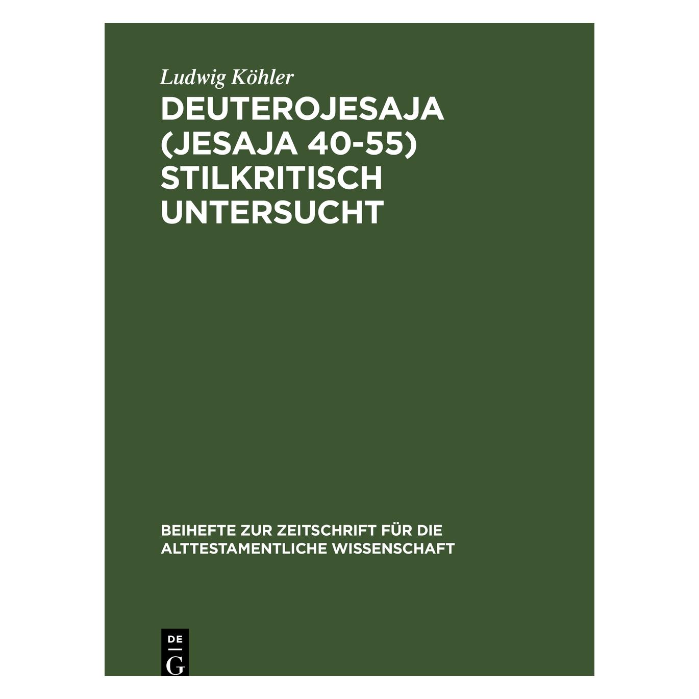 De Gruyter Köhler:Deuterojesaja (Jesaja 40-55) sti (Deutsch, Hardcover, Ludwig Köhler) (67766608)