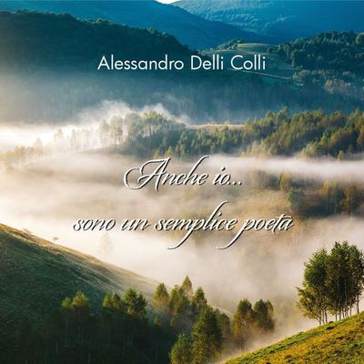 Anche io... sono un semplice poeta - Alessandro Delli Colli, Audio, 9791222758985