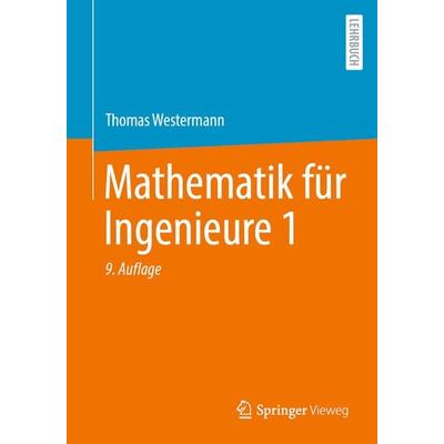 Mathematik für Ingenieure 1, Taschenbuch von Thomas Westermann, Springer Berlin, 978-3-662-69657-6