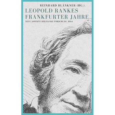 Leopold Rankes Frankfurter Jahre, Taschenbuch von , Vergangenheitsverlag, 978-3-86408-347-1