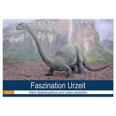 Faszination Urzeit - wenn Spielzeugdinos zum Leben erwachen (Tischkalender 2027 DIN A5 quer), CALVENDO Monatskalender
