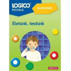 Logico Piccolo: Unser Leben, unser Körper - auf Ungarisch