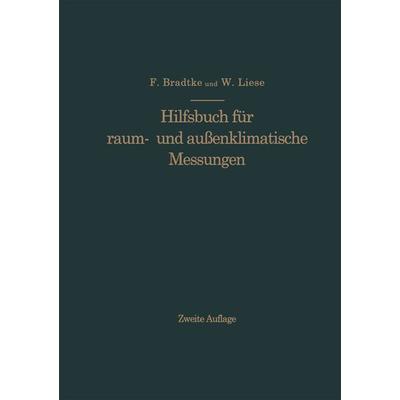Hilfsbuch für raum- und außenklimatische Messungen, Taschenbuch von Franz Bradtke, Springer Berlin, 978-3-662-37345-3