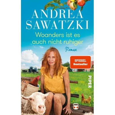 Woanders ist es auch nicht ruhiger, Taschenbuch von Andrea Sawatzki, Piper Paperback