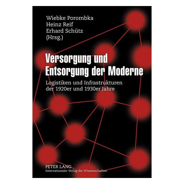 Peter Lang Versorgung und Entsorgung der Moderne (Deutsch, Hardcover, Erhard Schütz, Heinz Reif, Wiebke Porombka) (35142045)