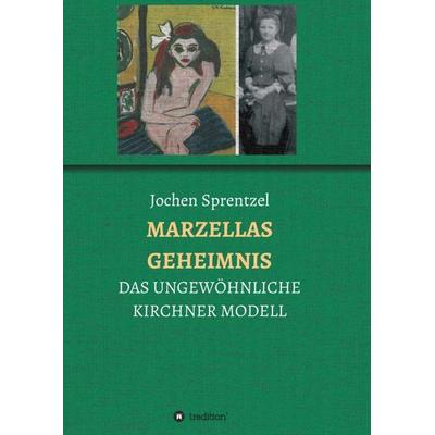 MARZELLAS GEHEIMNIS, Taschenbuch von Jochen Sprentzel, Tredition, 978-3-7469-3823-3