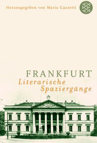 Maria Gazzetti - Frankfurt: Literarische Spaziergänge - Preis vom 09.10.2026 07:28:09 h