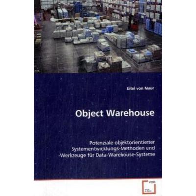 Von Maur Eitel: Object Warehouse, Taschenbuch von Eitel Maur, VDM, 978-3-639-07889-3