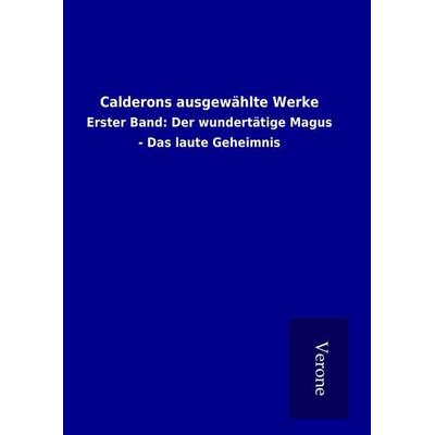 Calderons ausgewählte Werke, Gebundene Ausgabe von , BoD - Books on Demand