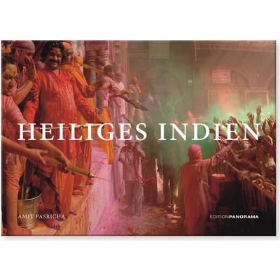 HEILIGES INDIEN, Taschenbuch von Amit Pasricha, Edition Panorama, 978-3-89823-452-8